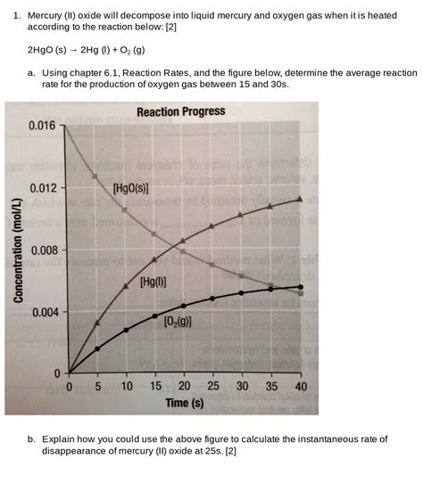 Solved 1. Mercury (II) oxide will decompose into liquid | Chegg.com