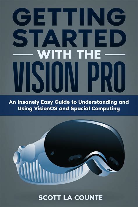 Amazon.com: Getting Started with the Vision Pro: The Insanely Easy ...