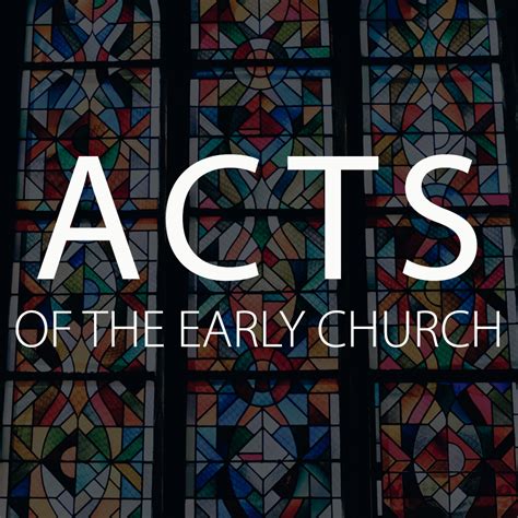 Acts of the Early Church - Christ's American Baptist Church