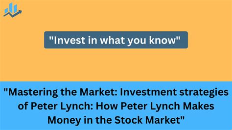 Peter Lynch's Investment Strategies for Stock Market Success