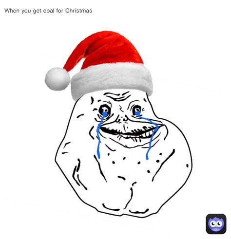 When you get coal for Christmas | @aa_got_him | Memes