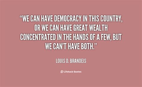 Louis Brandeis Quotes. QuotesGram