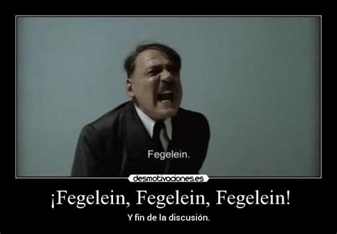 ¡Fegelein, Fegelein, Fegelein! | Desmotivaciones