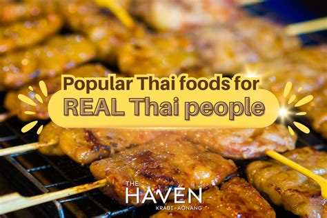 Popular Thai foods for REAL Thai people | The Haven Krabi-Aonang