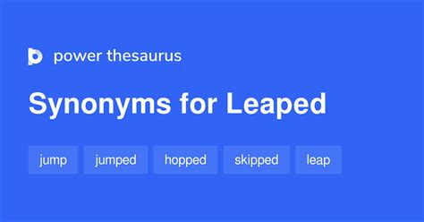 Leaped synonyms - 175 Words and Phrases for Leaped