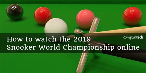 How to Watch 2019 Snooker World Championship Live & Free Online