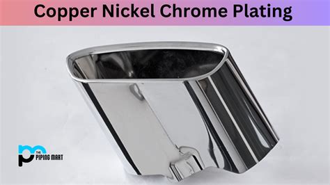 Copper Nickel Chrome Plating: Process and Advantages