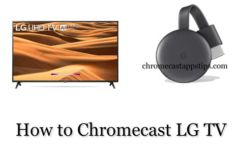 How to Cast to LG TV With or Without Chromecast - Chromecast Apps Tips