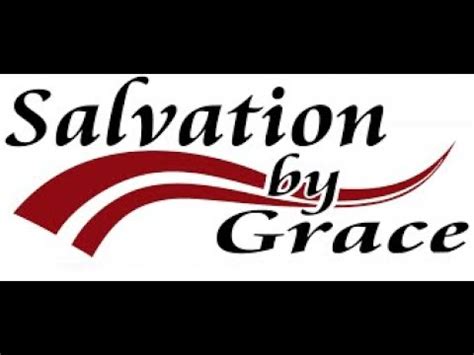 Salvation by Grace - YouTube