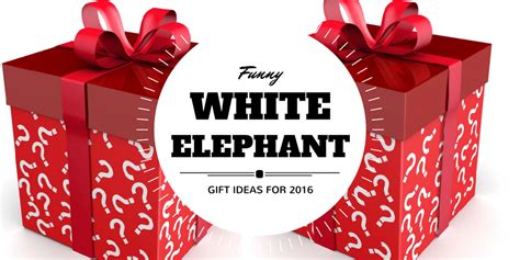 Funny White Elephant Party Gifts - BoredMom