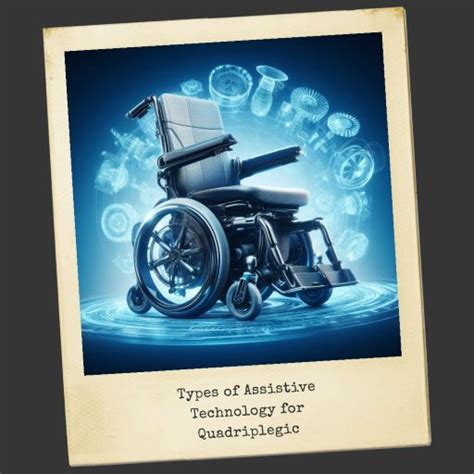 Types of Assistive Technology for Quadriplegic - The Last Tackle