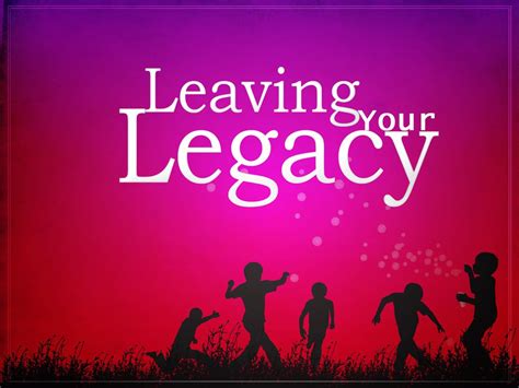 Leaving Your Legacy Legacy Quotes, Vision Board Images, Leaving A Legacy, Building An Empire ...