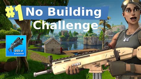 FORTNITE *NO BUILDING CHALLENGE!!!* - YouTube