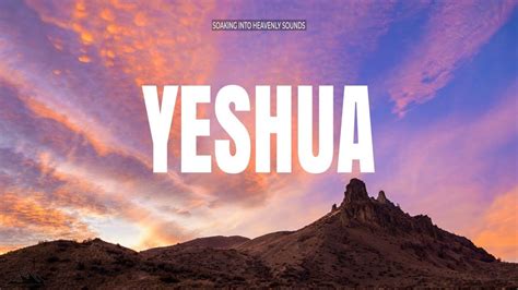 YESHUA // JESUS IMAGE // INSTRUMENTAL SOAKING WORSHIP // SOAKING INTO HEAVENLY SOUNDS - YouTube ...