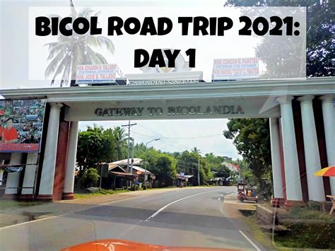 Bicol Road Trip 2021: Day 1