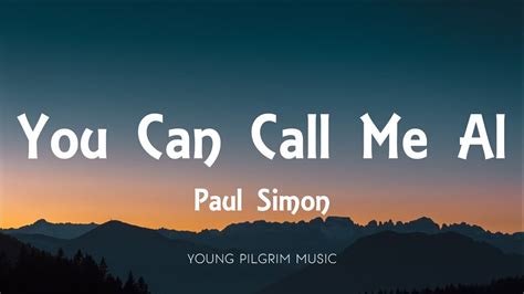 Paul Simon - You Can Call Me Al (Lyrics) - YouTube