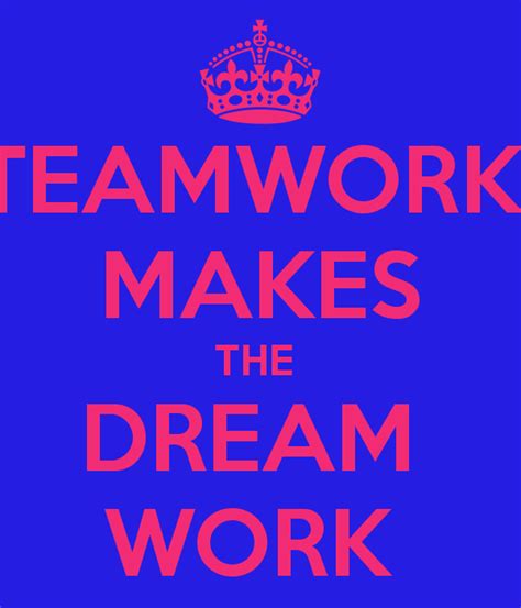 Teamwork Dreamwork Quotes. QuotesGram