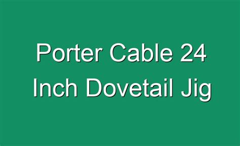 Porter Cable 24 Inch Dovetail Jig