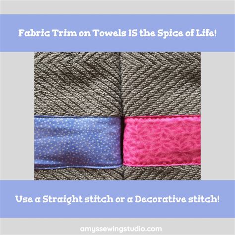 Embellish Towels with Decorative Fabric Trim! A tutorial for BEGINNERS