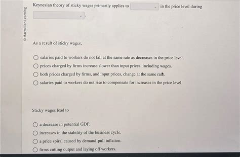 Solved Keynesian theory of sticky wages primarily applies to | Chegg.com