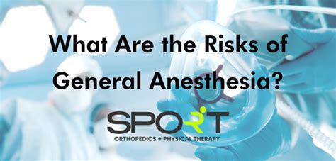 What Are the Risks of General Anesthesia?