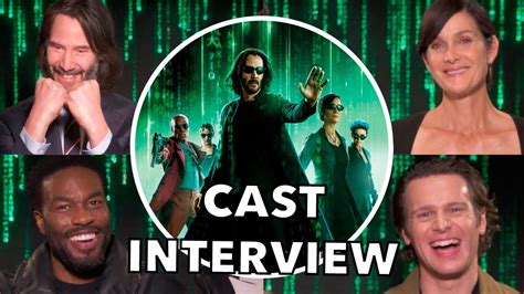 THE MATRIX RESURRECTIONS Cast Interview | Keanu Reeves, Carrie-Anne Moss, Yahya Abdul-Mateen ...