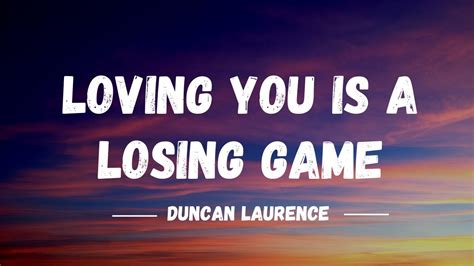 Duncan Laurence - Loving You Is A Losing Game (Lyrics) | Arcade - YouTube