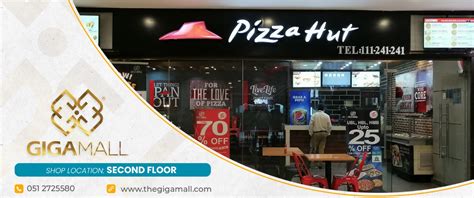 Pizza Hut Pakistan | Giga Mall Brands | Giga Mall Islamabad