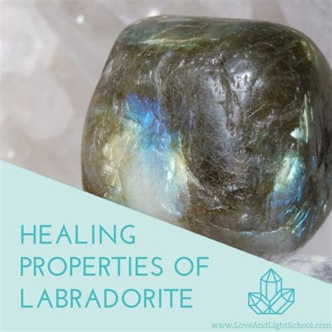 Healing Properties of Labradorite: A Crystal for Spiritual Beauty - Love & Light School of ...