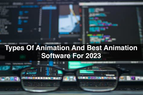 Types Of Animation And Best Animation Software For 2023