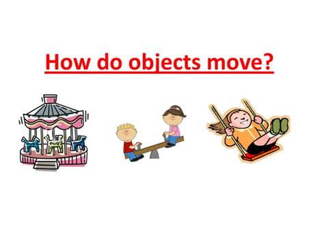 How do objects move | PPT