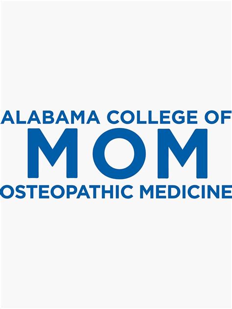 "Alabama College of Osteopathic Medicine MOM" Sticker by bwoody730 | Redbubble