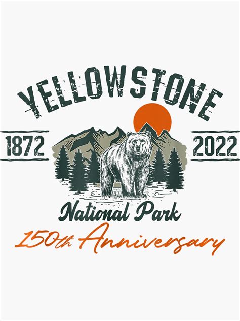 "Yellowstone National Park 150th Anniversary Memorabilia" Sticker for Sale by unhealthybirch4 ...