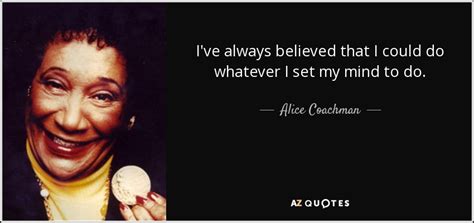 QUOTES BY ALICE COACHMAN | A-Z Quotes