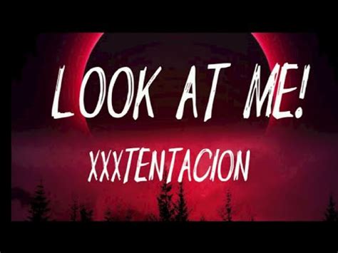 Look at Me! by XXXTentacion (lyrics) - YouTube