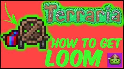 How To Get Loom In Terraria | Terraria 1.4.4.9 - YouTube