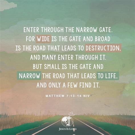 VERSE OF THE DAY Enter through the narrow gate. For wide is the gate ...