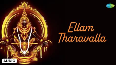 Ellam Tharavalla | Ayyappan Songs | S.P. Balasubrahmanyam | Saregama ...