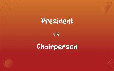 President vs. Chairperson: What’s the Difference?