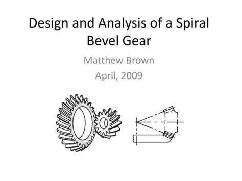 Design and Analysis of a Spiral Bevel Gear