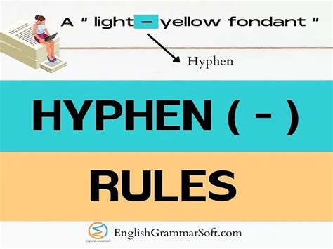 Rules for Hyphen Use - EnglishGrammarSoft