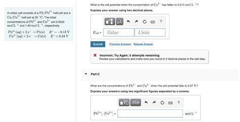 Solved What is the cell potential when the concentration of | Chegg.com