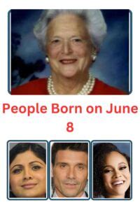 People Born on June 8 - Famous Personalities Names, Birth Year, Place and Lucky Colors, Numbers ...