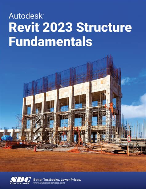 Autodesk Revit 2023 Structure Fundamentals, Book 9781630575182 - SDC Publications