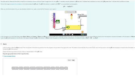 [Solved] PhET Simulation - pH scale The scale used for measuring the ...