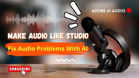 Transform Your Audio with AI: Adobe Audio Enhancer - YouTube