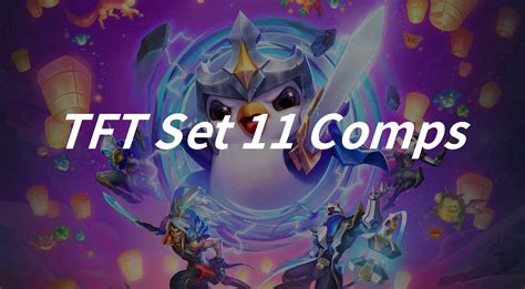 Ultimate Guide | 8 Best TFT Set 11 Comps & Builds for Winning