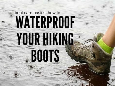 How to Waterproof Hiking Boots: Keep Your Feet Dry on the Trail