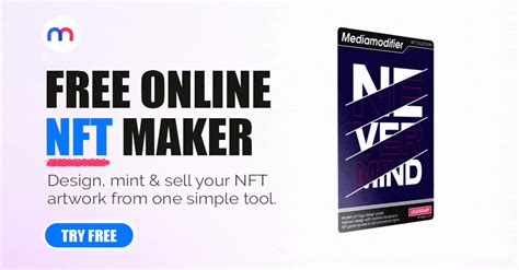 Free NFT Maker | Design & Mint - Mediamodifier