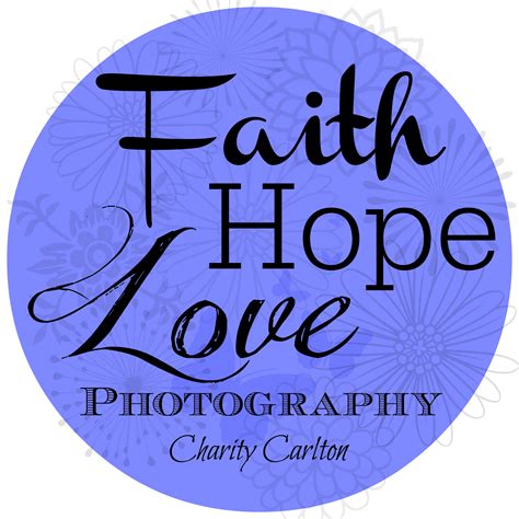 Faith Hope Love Photography